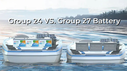 Group 24 vs. Group 27 Marine Batteries: Which One is Right for You?